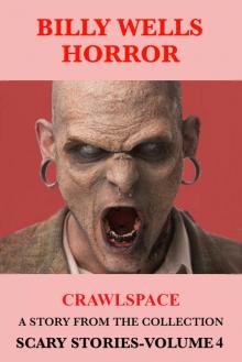      Crawlspace: A Story From Scary Stories: A Collection of Horror- Volume 4