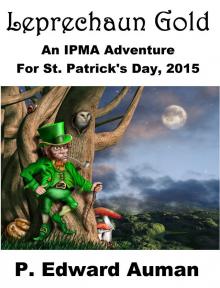      Leprechaun Gold: An IPMA Adventure for St. Patrick's Day 2015