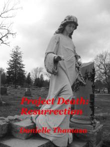      Project Death: Resurrection
