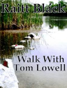      Walk With Tom Lowell