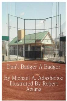      Don't Badger A Badger