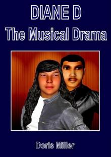      DIANE D The Musical Drama - Volume 1 - Part 1