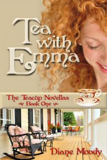      Tea with Emma (Book One of the Teacup Novellas)