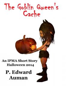      The Goblin Queen's Cache: An IPMA Adventure for Halloween 2014