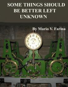      Some Things Should Be Better Left Unknown