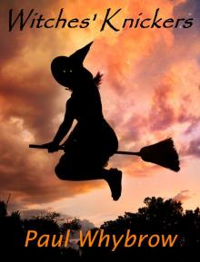      Witches Knickers