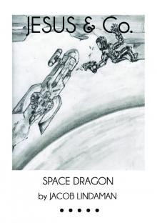      JESUS & Co. (#5): Space Dragon