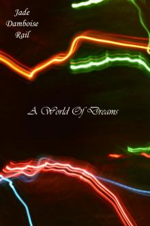      A World Of Dreams