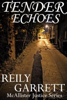      Tender Echoes