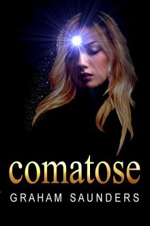     Comatose