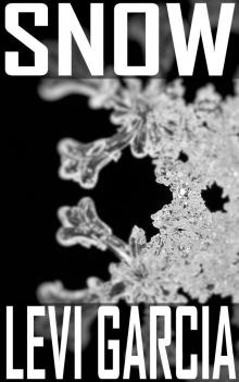      Snow