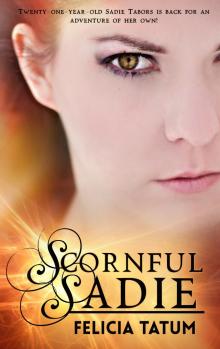      Scornful Sadie