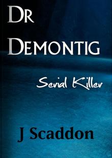      Dr Demontig - Serial Killer