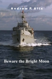     Beware the Bright Moon