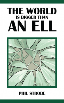      The World is Bigger than an Ell