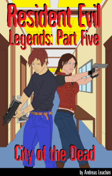      Resident Evil Legends Part Five - City of the Dead