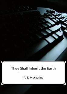      They Shall Inherit The Earth