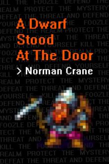      A Dwarf Stood At The Door