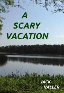      A Scary Vacation