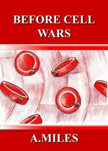     Before Cell Wars