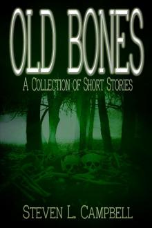      Old Bones: A Collection of Short Stories
