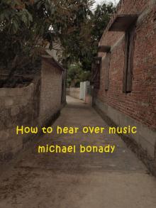      How to Hear Over Music