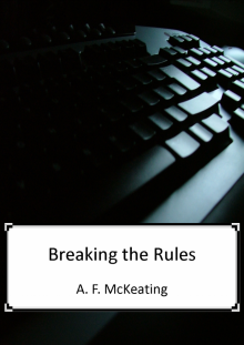      Breaking the Rules