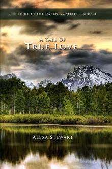      A Tale Of True Love