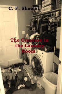      The Creature in the Laundry Room