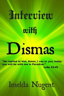      Interview with Dismas