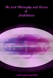      The Lost Philosophy and Science of Zindetitious