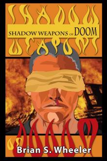      Shadow Weapons of Doom