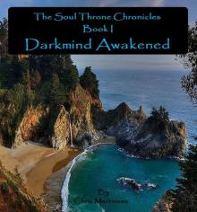      The Soul Throne Chronicles - Book 1:  Darkmind Awakened