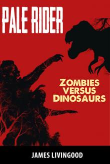      Pale Rider: Zombies versus Dinosaurs