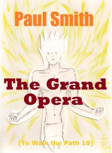      The Grand Opera (To Walk the Path 18)
