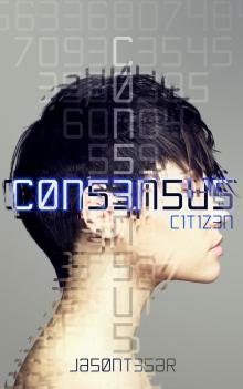     Consensus: Part 1 - Citizen