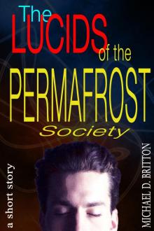      The Lucids of the Permafrost Society
