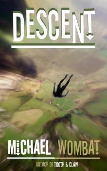      Descent