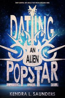      Dating an Alien Pop Star