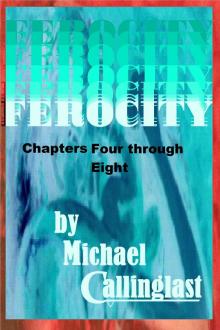      FEROCITY Chapter Four through Eight