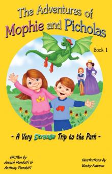      The Adventures of Mophie and Picholas: Book 1 - A Very Strange Trip to the Park