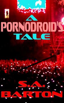      A Pornodroid's Tale