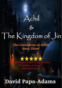      Achil & The Kingdom of Jin