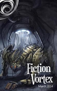      Fiction Vortex - March 2014
