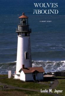      Wolves Abound: A Short Story