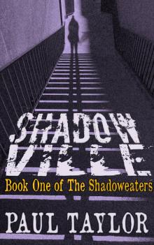      Shadowville: Book One of the Shadoweaters