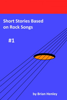      Short Stories Based on Rock Songs #1