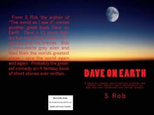      Dave on Earth: part 1 Dave saves Earth
