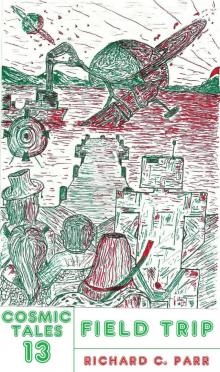      Cosmic Tales 13: Field Trip