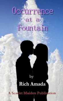      Occurrence at a Fountain